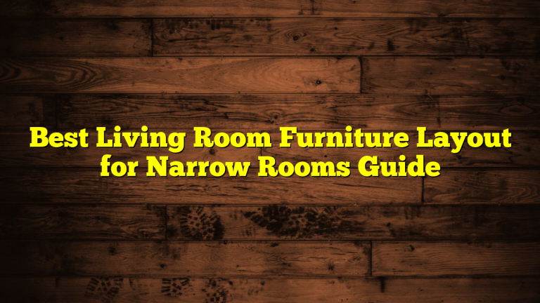 Best Living Room Furniture Layout for Narrow Rooms Guide