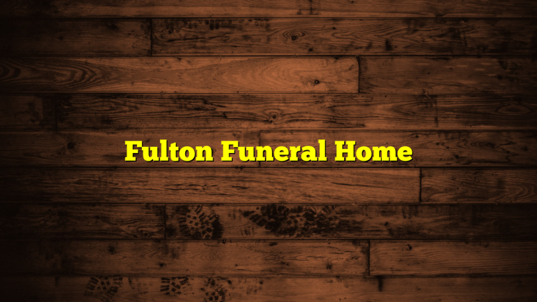 Fulton Funeral Home